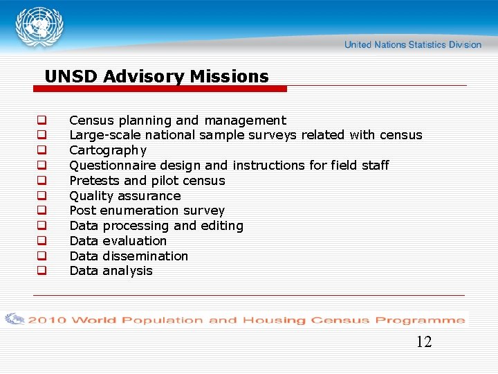 UNSD Advisory Missions Census planning and management Large-scale national sample surveys related with census