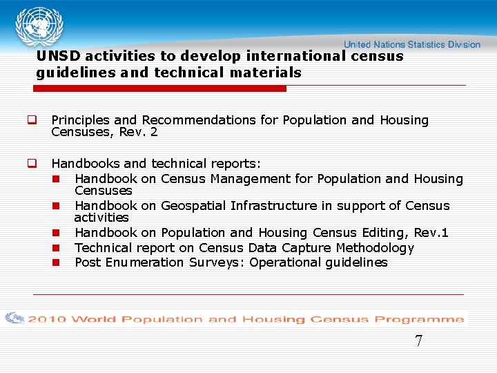 UNSD activities to develop international census guidelines and technical materials Principles and Recommendations for