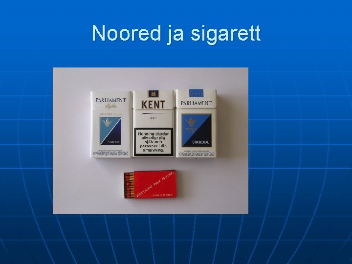 Noored ja sigarett 