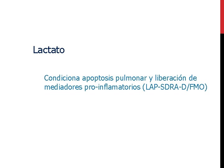 Lactato Condiciona apoptosis pulmonar y liberación de mediadores pro-inflamatorios (LAP-SDRA-D/FMO) 