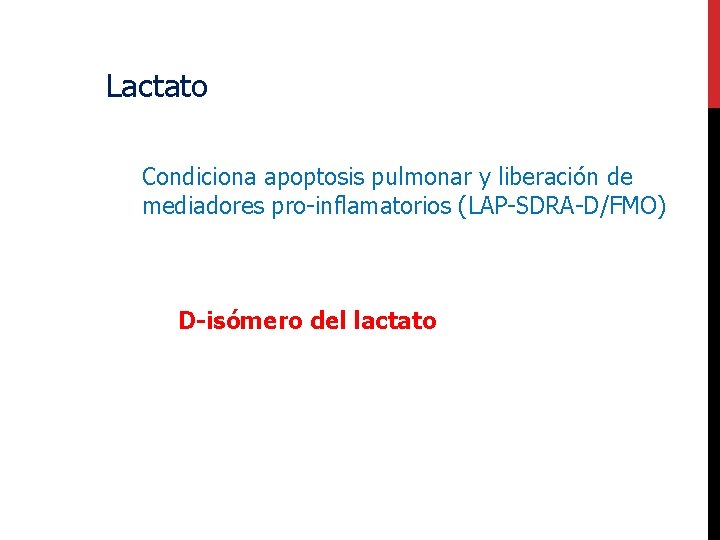 Lactato Condiciona apoptosis pulmonar y liberación de mediadores pro-inflamatorios (LAP-SDRA-D/FMO) D-isómero del lactato 