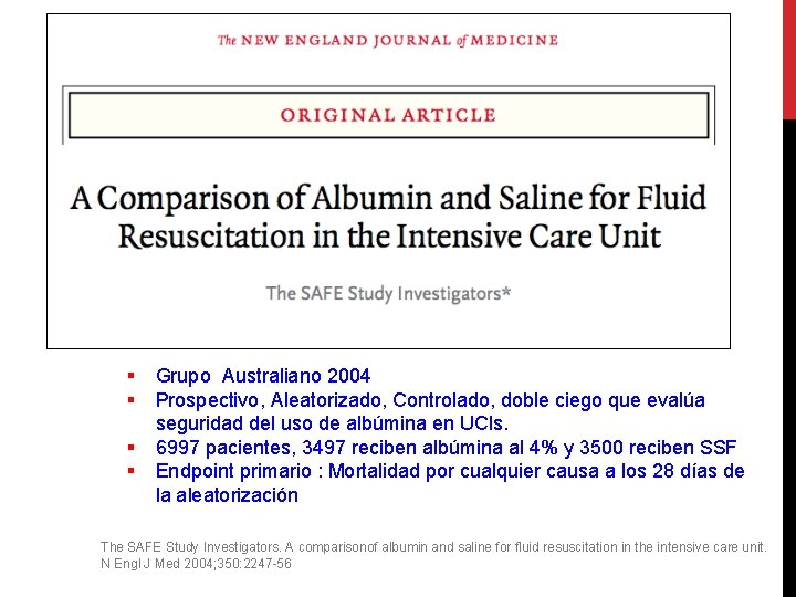 § § Grupo Australiano 2004 Prospectivo, Aleatorizado, Controlado, doble ciego que evalúa seguridad del