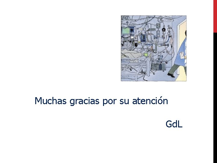 Muchas gracias por su atención Gd. L 