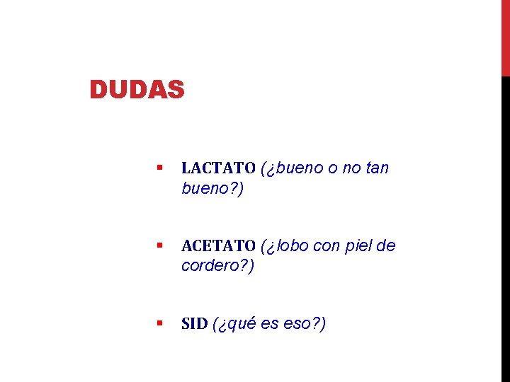 DUDAS § LACTATO (¿bueno o no tan bueno? ) § ACETATO (¿lobo con piel