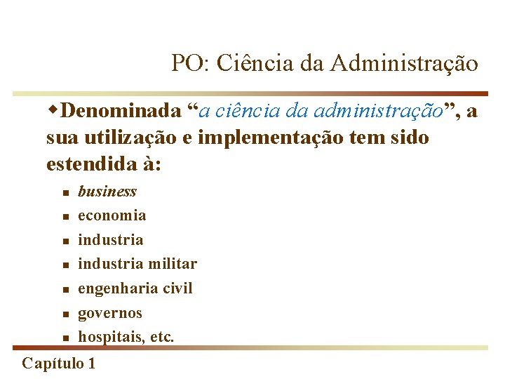 PO: Ciência da Administração w. Denominada “a ciência da administração”, a sua utilização e