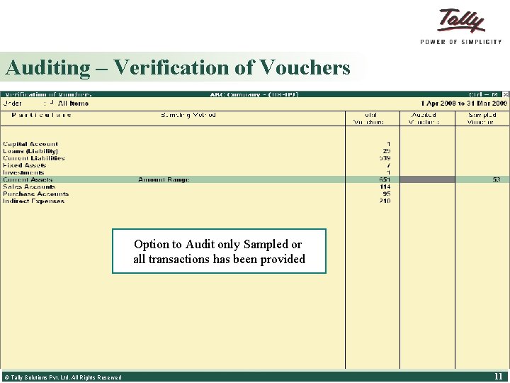 Auditing – Verification of Vouchers § Audit only sampled transaction or all transactions Option