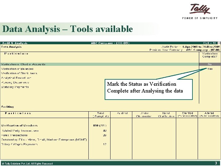 Data Analysis – Tools available § § § Verification of Chart of Accounts Verification