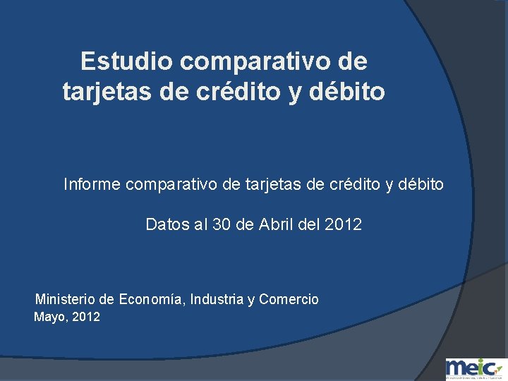 Estudio comparativo de tarjetas de crédito y débito Informe comparativo de tarjetas de crédito