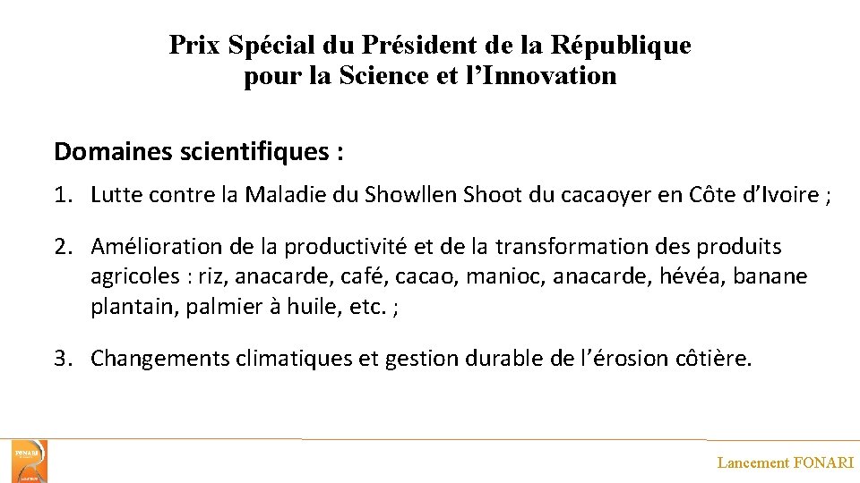Prix Spécial du Président de la République pour la Science et l’Innovation Domaines scientifiques