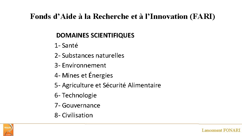 Fonds d’Aide à la Recherche et à l’Innovation (FARI) DOMAINES SCIENTIFIQUES 1 - Santé