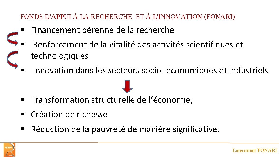 FONDS D'APPUI À LA RECHERCHE ET À L'INNOVATION (FONARI) § Financement pérenne de la