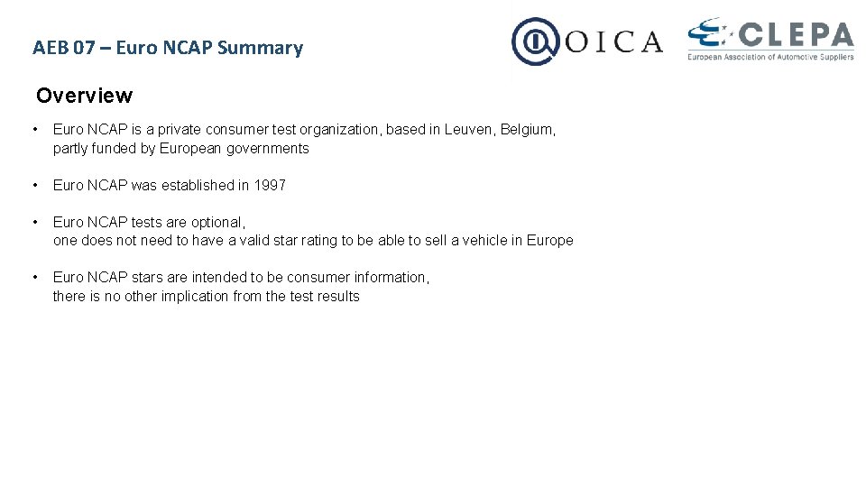 AEB 07 – Euro NCAP Summary Overview • Euro NCAP is a private consumer