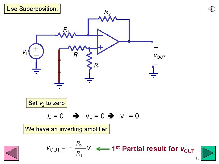 Use Superposition: R 2 R 1 v 1 +_ v 2 + R 1