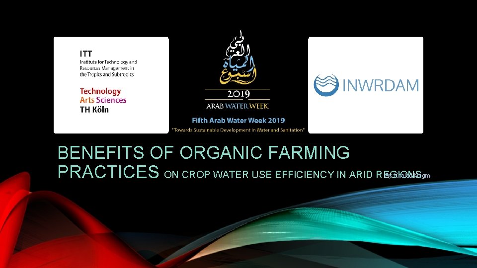 BENEFITS OF ORGANIC FARMING PRACTICES ON CROP WATER USE EFFICIENCY IN ARID REGIONS By