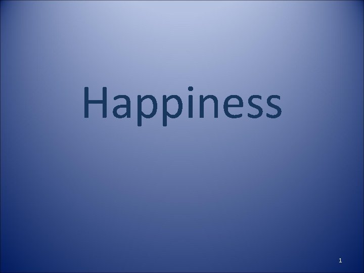 Happiness 1 