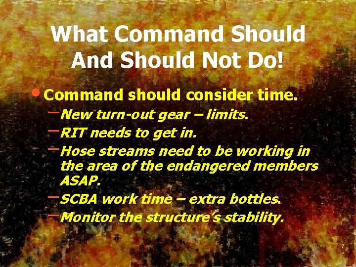 What Command Should And Should Not Do! • Command should consider time. –New turn-out