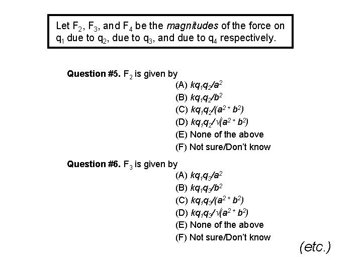 Let F 2, F 3, and F 4 be the magnitudes of the force