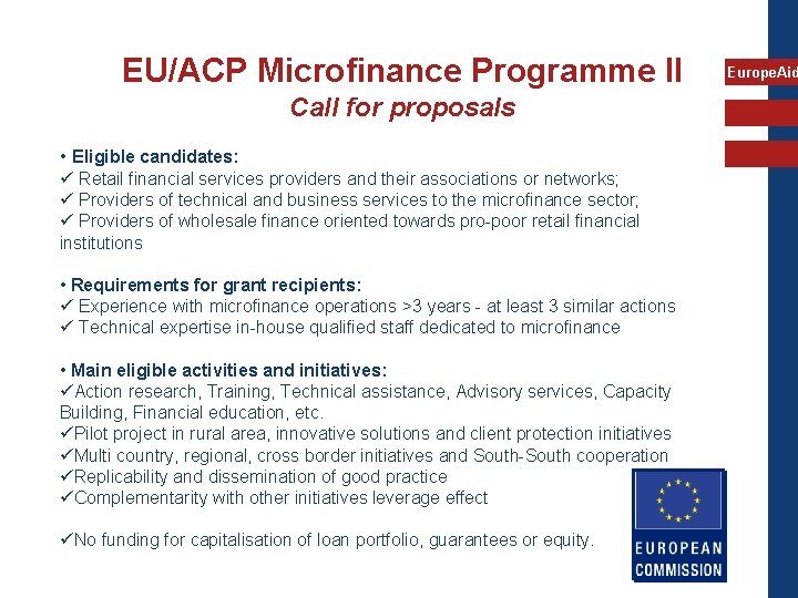 EU/ACP Microfinance Programme II Call for proposals • Eligible candidates: ü Retail financial services