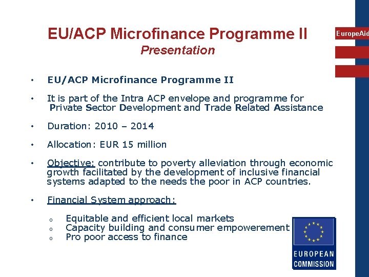 EU/ACP Microfinance Programme II Presentation • EU/ACP Microfinance Programme II • It is part