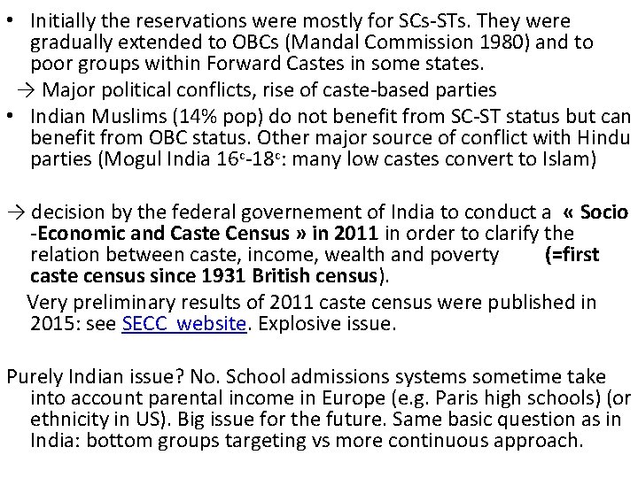  • Initially the reservations were mostly for SCs-STs. They were gradually extended to