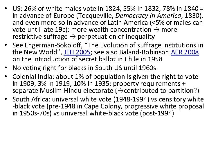  • US: 26% of white males vote in 1824, 55% in 1832, 78%