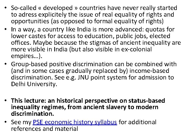  • So-called « developed » countries have never really started to adress explicitely