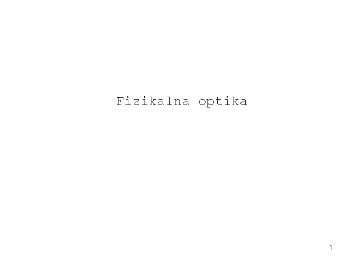 Fizikalna optika 1 