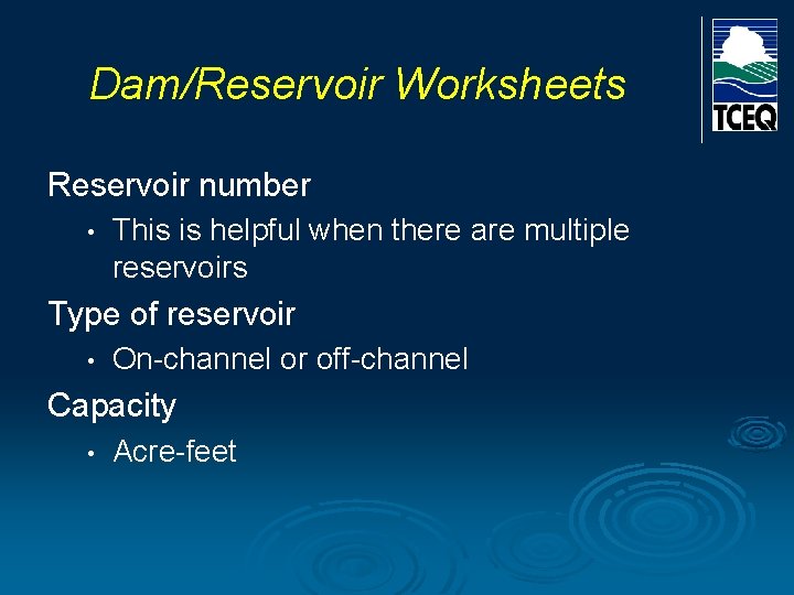 Dam/Reservoir Worksheets Reservoir number • This is helpful when there are multiple reservoirs Type Dam/Reservoir Worksheets Reservoir number • This is helpful when there are multiple reservoirs Type