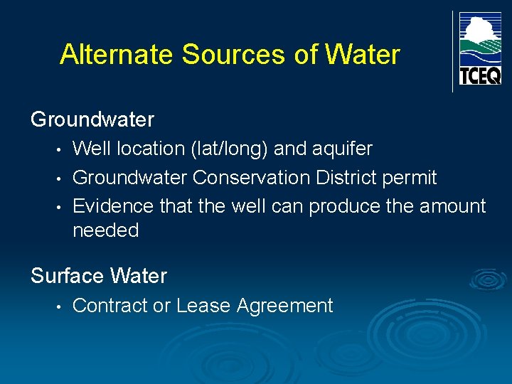Alternate Sources of Water Groundwater • • • Well location (lat/long) and aquifer Groundwater Alternate Sources of Water Groundwater • • • Well location (lat/long) and aquifer Groundwater