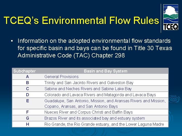 TCEQ’s Environmental Flow Rules • Information on the adopted environmental flow standards for specific TCEQ’s Environmental Flow Rules • Information on the adopted environmental flow standards for specific