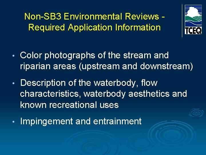 Non-SB 3 Environmental Reviews - Required Application Information • Color photographs of the stream Non-SB 3 Environmental Reviews - Required Application Information • Color photographs of the stream