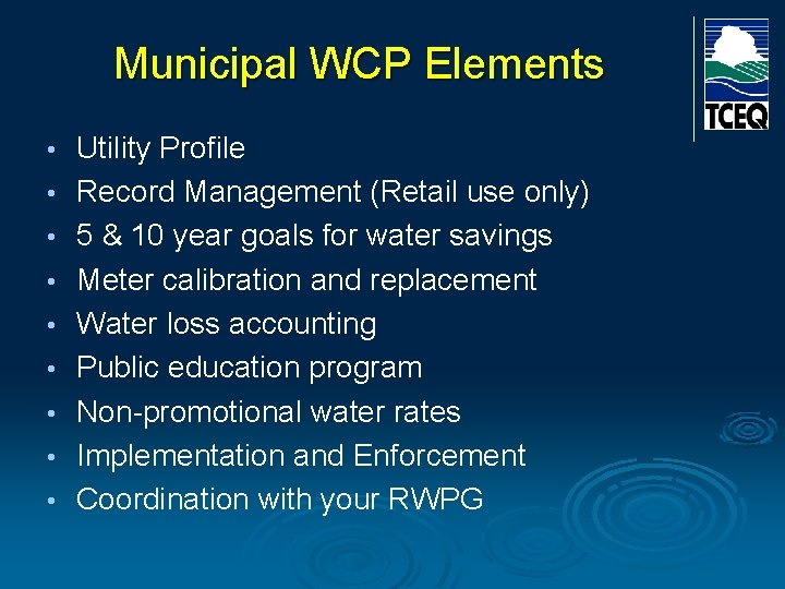 Municipal WCP Elements • • • Utility Profile Record Management (Retail use only) 5 Municipal WCP Elements • • • Utility Profile Record Management (Retail use only) 5