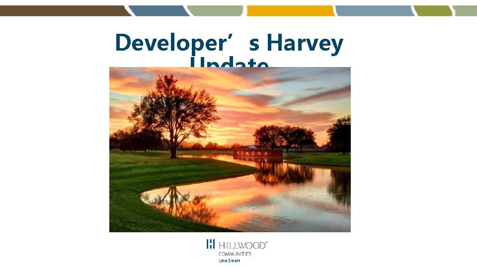 Developer’s Harvey Update 