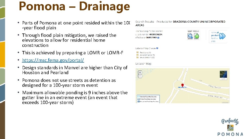 Pomona – Drainage • Parts of Pomona at one point resided within the 100