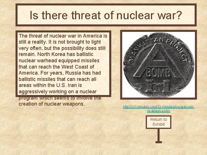 Is there threat of nuclear war? The threat of nuclear war in America is