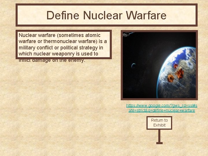 Define Nuclear Warfare Nuclear warfare (sometimes atomic warfare or thermonuclear warfare) is a military