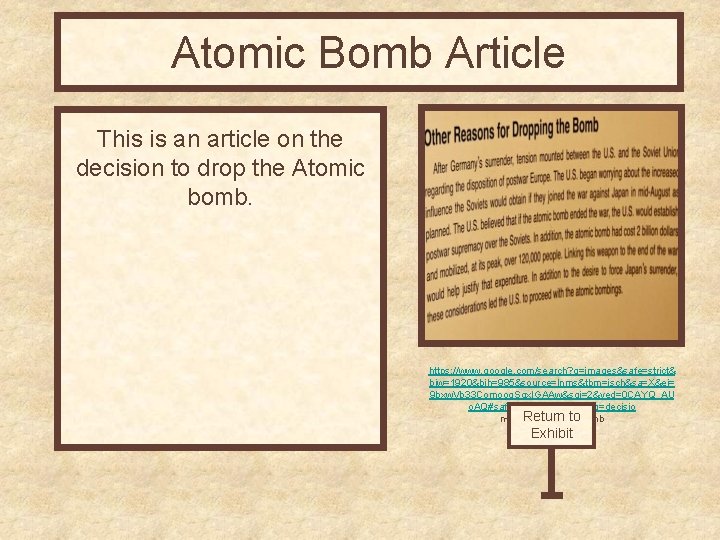 Atomic Bomb Article This is an article on the decision to drop the Atomic