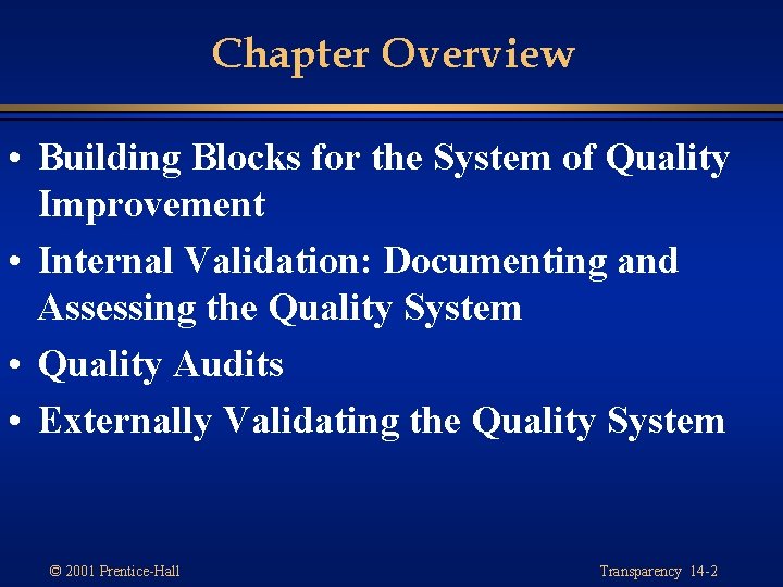 Chapter Overview • Building Blocks for the System of Quality Improvement • Internal Validation: