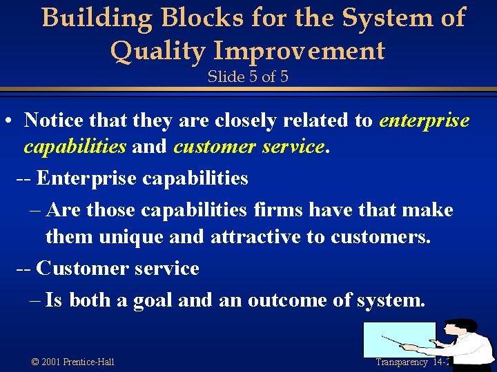 Building Blocks for the System of Quality Improvement Slide 5 of 5 • Notice