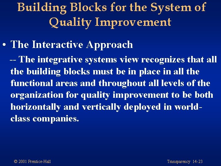 Building Blocks for the System of Quality Improvement • The Interactive Approach -- The