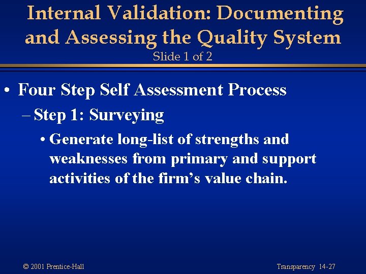 Internal Validation: Documenting and Assessing the Quality System Slide 1 of 2 • Four