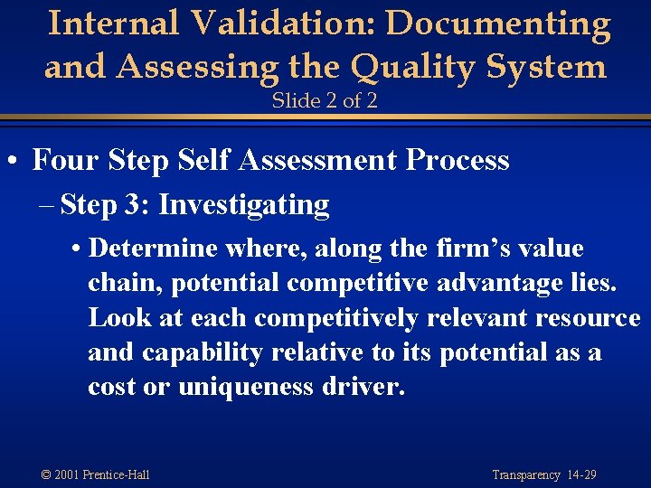 Internal Validation: Documenting and Assessing the Quality System Slide 2 of 2 • Four