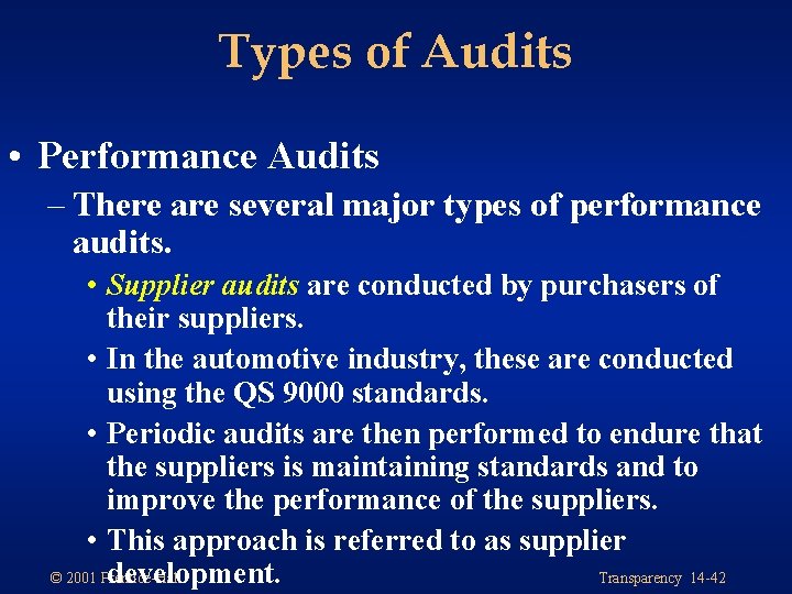 Types of Audits • Performance Audits – There are several major types of performance