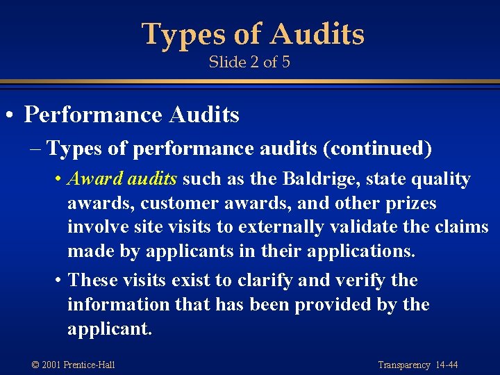 Types of Audits Slide 2 of 5 • Performance Audits – Types of performance