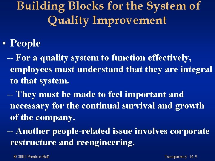 Building Blocks for the System of Quality Improvement • People -- For a quality