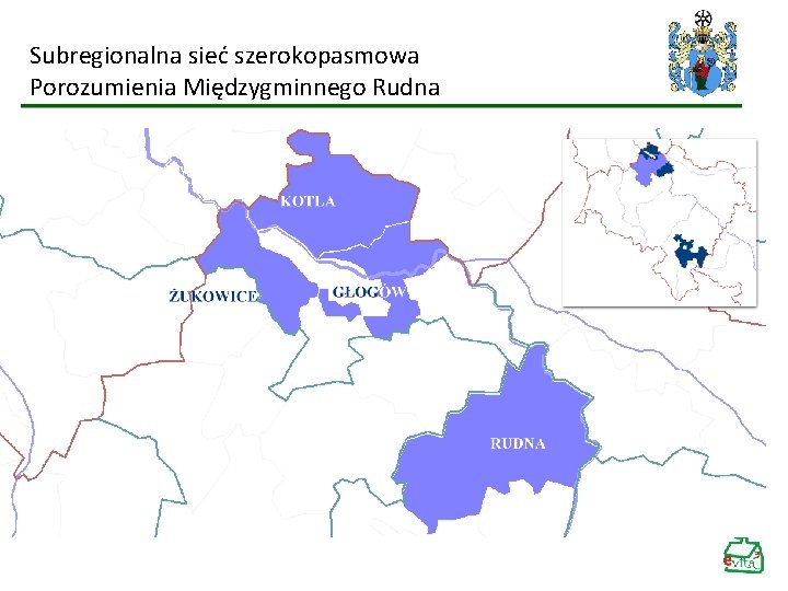 Subregionalna sieć szerokopasmowa Porozumienia Międzygminnego Rudna Subregionalna sieć szerokopasmowa Porozumienia Międzygminnego Rudna