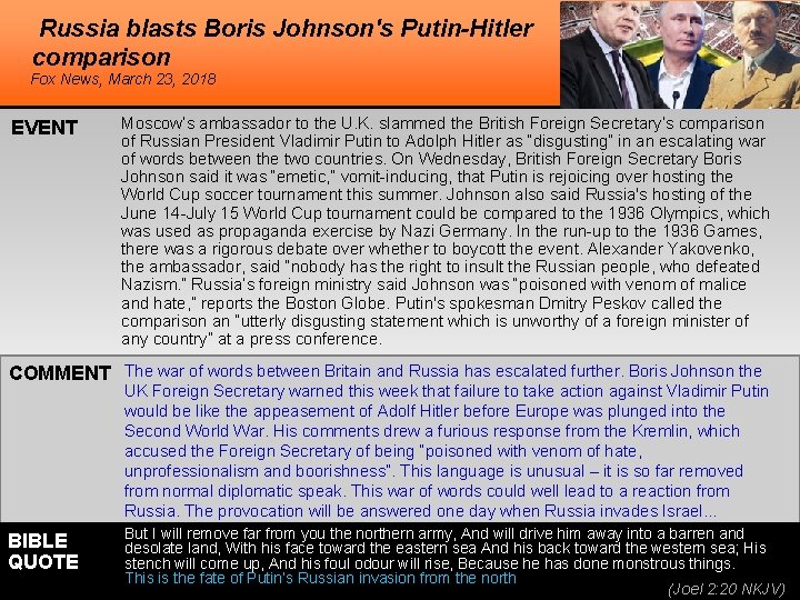 Russia blasts Boris Johnson's Putin-Hitler comparison Fox News, March 23, 2018 EVENT Moscow’s ambassador