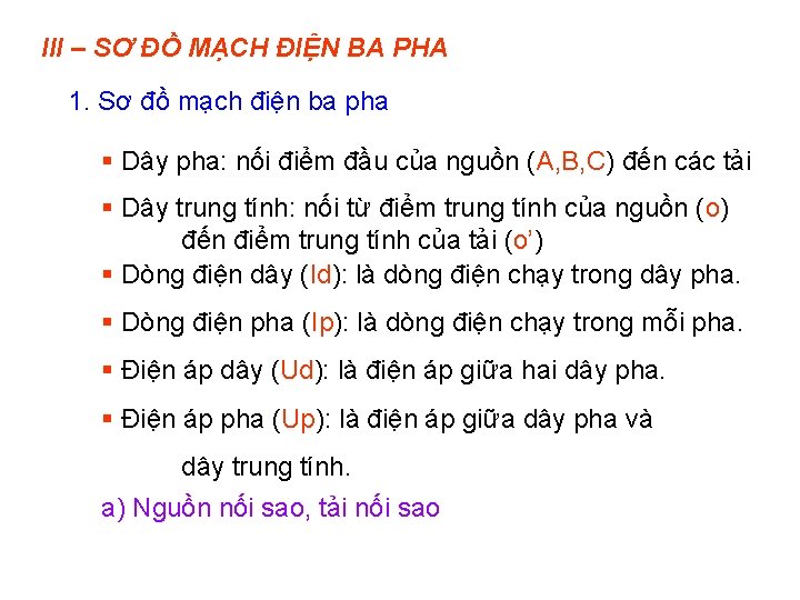 III – SƠ ĐỒ MẠCH ĐIỆN BA PHA 1. Sơ đồ mạch điện ba