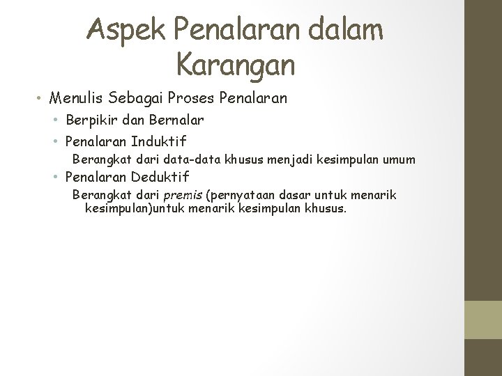 Aspek Penalaran dalam Karangan • Menulis Sebagai Proses Penalaran • Berpikir dan Bernalar •