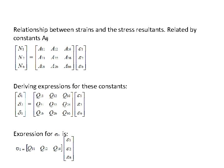 Relationship between strains and the stress resultants. Related by constants Aij Deriving expressions for